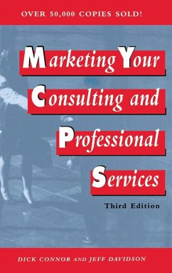 Marketing Your Consulting and Professional Services - Connor, Dick; Davidson, Jeff