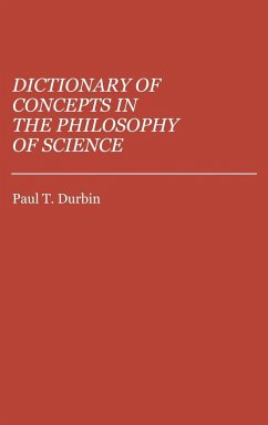 Dictionary of Concepts in the Philosophy of Science - Durbin, Paul T.