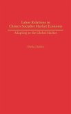 Labor Relations in China's Socialist Market Economy