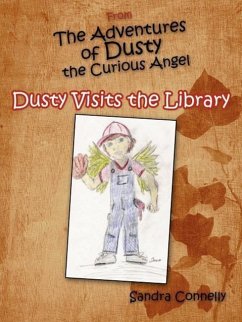 From The Adventures of Dusty the Curious Angel: Dusty Visits the Library