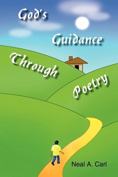 God's Guidance Through Poetry - Carl, Neal A.