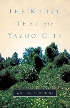 The Kudzu That Ate Yazoo City - Jenkins, William L.