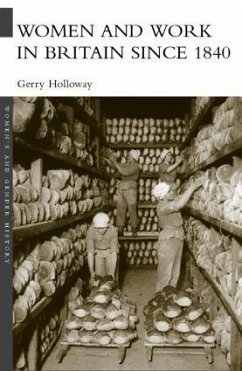 Women and Work in Britain Since 1840 - Holloway, Gerry