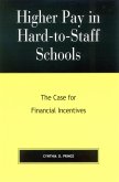 Higher Pay in Hard-To-Staff Schools: The Case for Financial Incentives