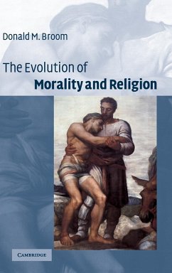 The Evolution of Morality and Religion - Broom, Donald M.