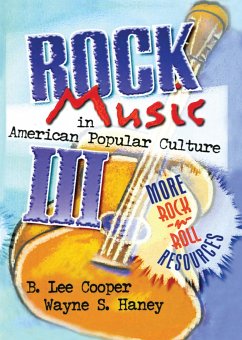 Rock Music in American Popular Culture III - Hoffmann, Frank; Cooper, B Lee; Haney, Wayne S