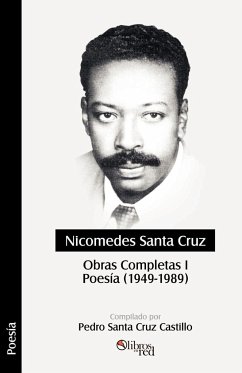 Nicomedes Santa Cruz. Obras Completas I. Poesia (1949 - 1989) - Santa Cruz, Nicomedes