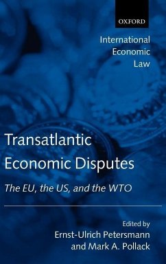 Transatlantic Economic Disputes - Petersmann, Ernst-Ulrich / Pollack, Mark A. (eds.)