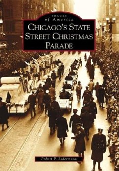 Chicago's State Street Christmas Parade - Ledermann, Robert P.