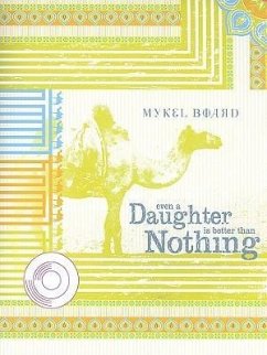 Even a Daughter Is Better Than Nothing - Board, Mykel