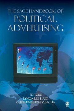 The SAGE Handbook of Political Advertising - Kaid, Lynda Lee; Holtz-Bacha, Christina