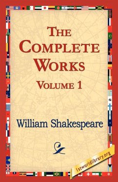 The Complete Works Volume 1 - Shakespeare, William