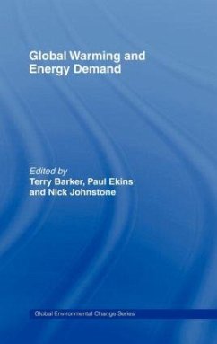 Global Warming and Energy Demand - Barker, Terry / Ekins, Paul / Johnstone, Nick (eds.)