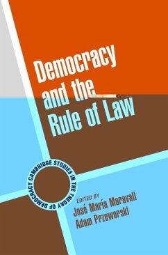 Democracy and the Rule of Law - Maravall, José María / Przeworski, Adam (eds.)