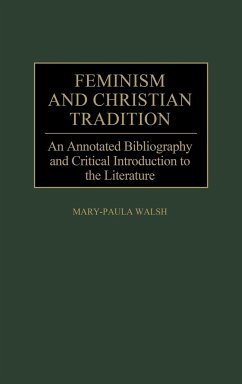 Feminism and Christian Tradition - Walsh, Mary-Paula; Stapleton, Renbee