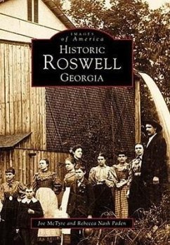 Historic Roswell Georgia - Mctyre, Joe; Paden, Rebecca Nash