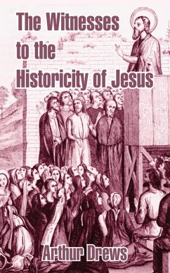 Witnesses to the Historicity of Jesus, The - Drews, Arthur
