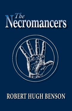 The Necromancers - Benson, Robert Hugh