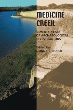 Medicine Creek: Seventy Years of Archaeological Investigations