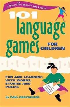 101 Language Games for Children: Fun and Learning with Words, Stories, and Poems - Rooyackers, Paul