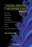 Nonlinear Workbook, The: Chaos, Fractals, Cellular Automata, Neural Networks, Genetic Algorithms, Gene Expression Programming, Wavelets, Fuzzy Logic with C++, Java and Symbolic C++ Programs (2nd Edition)
