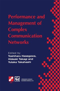 Performance and Management of Complex Communication Networks - Hasegawa, Toshiharu / Takagi, Hideaki / Takahashi, Yukata (Hgg.)