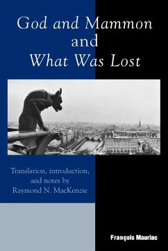 God and Mammon and What Was Lost - Mauriac, François