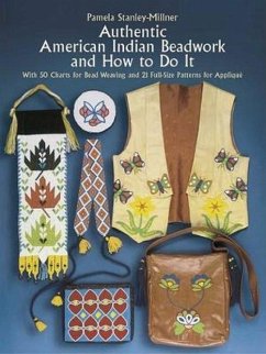 Authentic American Indian Beadwork and How to Do It - Stanley-Millner, Pamela