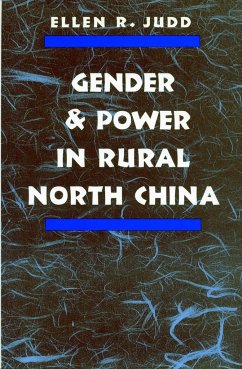 Gender and Power in Rural North China - Judd, Ellen R