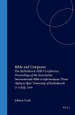 Bible and Computer: The Stellenbosch Aibi-6 Conference. Proceedings of the Association Internationale Bible Et Informatique from Alpha to
