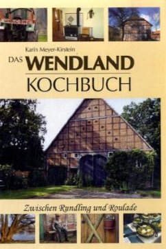 Das Wendland Kochbuch - Meyer-Kirstein, Karin