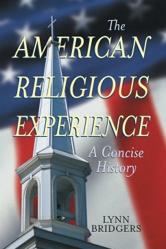 The American Religious Experience - Bridgers, Lynn