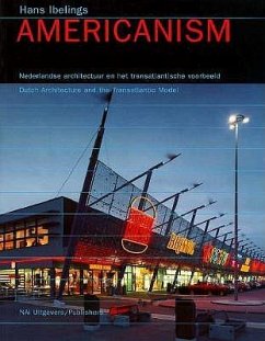 Americanism: Dutch Architecture and the Transatlantic Model