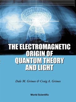 The Electromagnetic Origin of Quantum Theory and Light - Grimes, Dale M; Grimes, Craig A