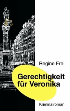 Gerechtigkeit für Veronika - Frei, Regine