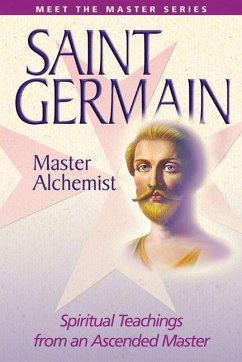 Saint Germain: Master Alchemist - Prophet, Mark L; Prophet, Elizabeth Clare