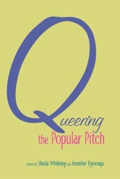 Queering the Popular Pitch - Rycenga, Jennifer / Whiteley, Sheila (eds.)