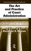 The Art and Practice of Court Administration The Art and Practice of Court Administration
