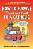 How to Survive Being Married to a Cathol