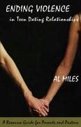 Ending Violence in Teen Dating Relationships - Miles, Al