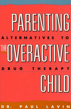 Parenting the Overactive Child - Lavin, Paul