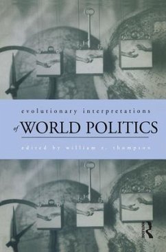Evolutionary Interpretations of World Politics - Thompson, William R. (ed.)
