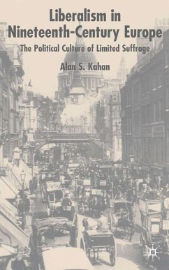 Liberalism in Nineteenth Century Europe - Kahan, Alan