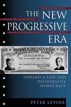 The New Progressive Era - Levine, Peter