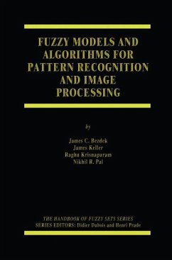 Fuzzy Models and Algorithms for Pattern Recognition and Image Processing - Bezdek, James C.;Keller, James;Krisnapuram, Raghu