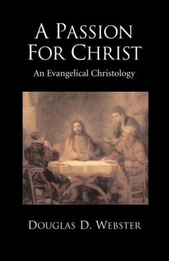 A Passion for Christ - Webster, Douglas D.