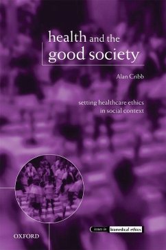 Health and the Good Society - Cribb, Alan