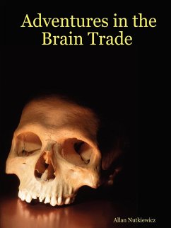 Adventures in the Brain Trade - Nutkiewicz, Allan