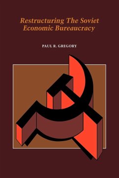 Restructuring the Soviet Economic Bureaucracy - Gregory, Paul R.