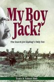 My Boy Jack: The Search for John Kipling a Detective Biography